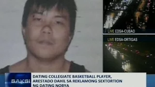 Saksi: Dating collegiate basketball player, arestado dahil sa reklamong sextortion ng dating nobya