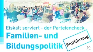 Parteiencheck zur Familien- und Bildungspolitik - Einführung