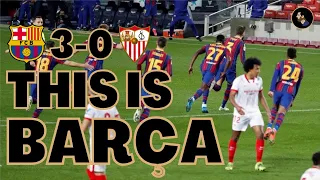 THIS IS WHY REAL CULERS NEVER GIVE UP - BARÇA 3 SEVILLA 0