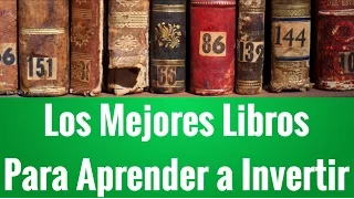 Los Mejores Libros Para Aprender a Invertir