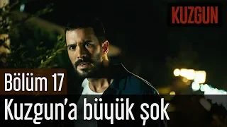 Kuzgun 17. Bölüm - Kuzgun'a Büyük Şok