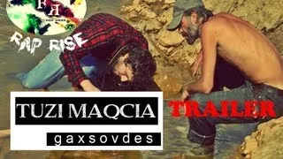 TUZI MAQCIA (rap rise) - GAXSOVDES (გახსოვდეს) (official clip trailer) - 2013