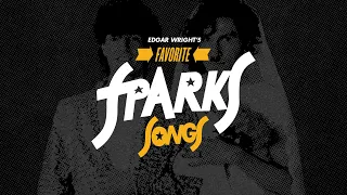 (Some of) Edgar Wright's Favorite Sparks Songs | Short Documentary