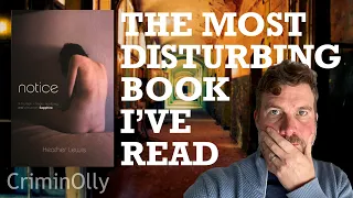 The Most Disturbing Book I Have Ever Read - Notice by Heather Lewis