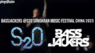 Bassjackers @S2O Songkran Music Festival China 2023 - Drops Only