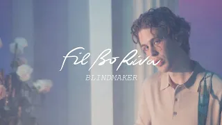 FIL BO RIVA - Blindmaker (Official Video)