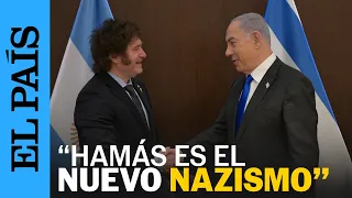 ARGENTINA | Netanyahu y Milei estrechan relaciones | EL PAÍS