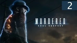 Murdered: Soul Suspect - #2 [Свидетель]