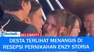 Momen Desta Terlihat Menangis Di Resepsi Pernikahan Enzy Storia Jadi Sorotan