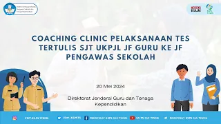 Coaching Clinic Pelaksanaan Tes Tertulis SJT UKPJL JF Guru ke JF Pengawas Sekolah