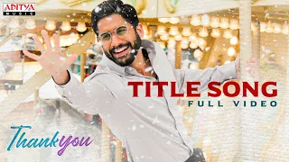 Thank You Title Song Full Video | Naga Chaitanya,Raashi Khanna | Thaman S | Vikram K Kumar |Dil Raju