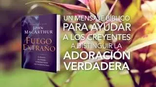 Presentación del libro Fuego Extraño de John Macarthur