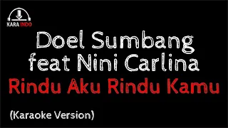 Karaoke Doel Sumbang feat Nini Carlina - Rindu Aku Rindu Kamu (Karaoke) Kelap Kelip Di Tengah Laut