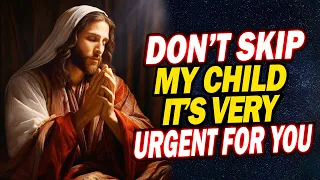 God Says: Only Real Christians Will Watch This Video | God's message today | Jesus Affirmations