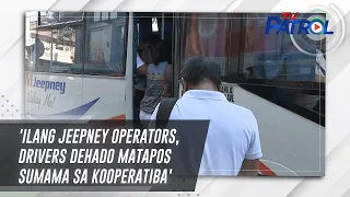 'Ilang jeepney operators, drivers dehado matapos sumama sa kooperatiba' | TV Patrol