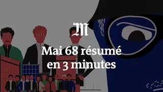 Les événements de Mai 68 résumés en 3 minutes