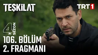 Teşkilat 106. Bölüm 2. Fragmanı @trt1