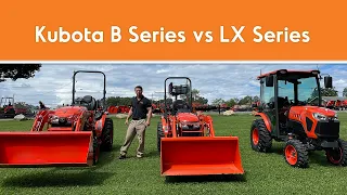 Kubota B Series vs LX Series