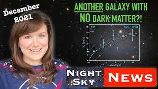 3 planets aligned, plus ANOTHER galaxy WITHOUT dark matter?! | Night Sky News December 2021