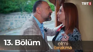 Elimi Bırakma 13. Bölüm