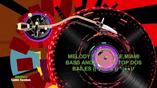 FUNK MELODY,FREESTYLE,MIAMI BASS ANOS,80 & 90 TOP DOS BAILES #08 ٩●̮̮̃●̃۶