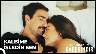 Bu Sabah Aşk Sarhoşuyuz | Doğduğun Ev Kaderindir