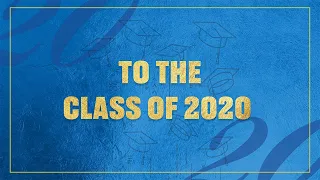 To the Graduating Class of 2020