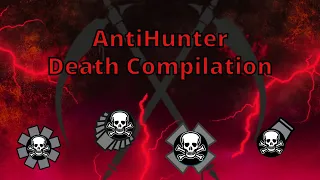 Antihunter death/fail compilation