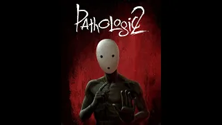 Pathologic 2 - От судьбы не уйдешь