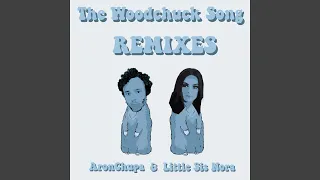 The Woodchuck Song (Hard Remix)