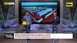 Alto Paraná: nueva penitenciaría en Minga Guazú