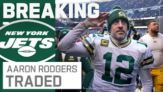 BREAKING NEWS: Jets agree to trade for Aaron Rodgers