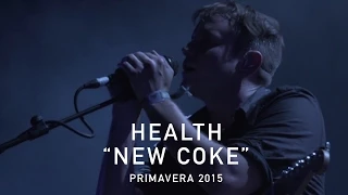 HEALTH | "NEW COKE" | Primavera 2015 | PitchforkTV