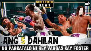 Ang 5 Dahilan ng pagka TALO ni Rey Vargas kay O'Shaquie Foster | WPTV Fight Analysis