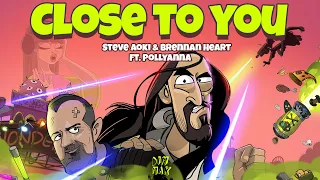 Steve Aoki x Brennan Heart - Close to You (feat. PollyAnna) [3/6]