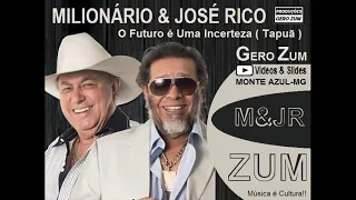 Milionário & José Rico - O Futuro é Uma Incerteza - Gero_Zum...