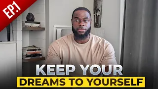 Why You Need To Keep Your Dreams To Yourself | Trader Talk Ep 1