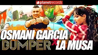 OSMANI GARCIA & LA MUSA - Bumper (Prod. by Cuban Deejays) [Official Video by Jorge Arroyo] Cubaton