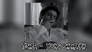 Tesher - Young Shahrukh | Sped Up