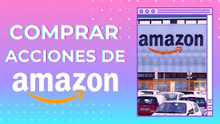 Comprar Acciones de Amazon en 2023 ¿Invertir o no?