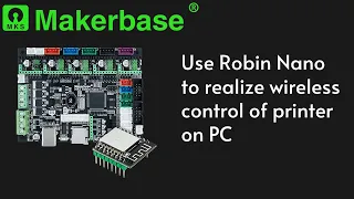 Use Robin Nano to realize wireless control of printer on PC