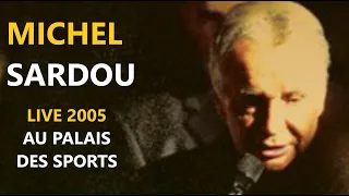 Michel Sardou / Je m'en souviendrai sûrement Palais Des Sports 2005