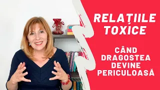 Relațiile toxice | Când dragostea devine periculoasă