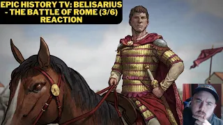 Epic History TV: Belisarius - The Battle of Rome (3/6) Reaction