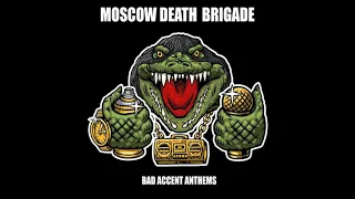 Moscow Death Brigade - Bad Accent Anthems (Álbum, 2020)