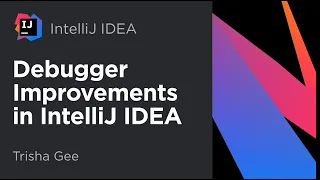 Debugger Improvements in IntelliJ IDEA 2018.1