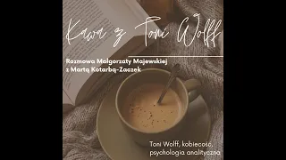 Kawa z Toni Wolff. Rozmowa wokół książki Nan Savage Healy - Toni Wolff i C.G. Jung. Współpracownicy.