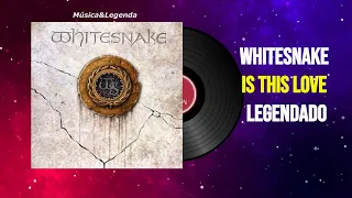 Whitesnake - Is This Love   (Legendado)