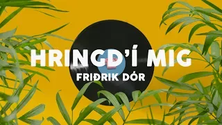 Friðrik Dór - Hringd'í mig (Official Video)