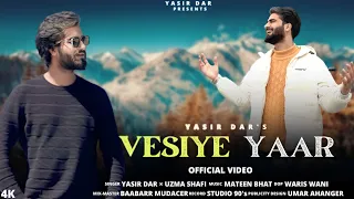 Vesiye Yaar | Yasir Dar | Uzma Shafi | waris wani | kashmiri Hit Song #yasirdar
